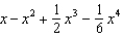 <strong>Find the first four terms in the Maclaurin series for .</strong> A) e. b. f. c. g. d. h.<sup> </sup> <sup> </sup>