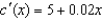 <strong>Suppose a company has estimated that the marginal cost of manufacturing x items is (measured in dollars per unit) with a fixed start-up cost of c(0) = 10,000. Find the cost of producing the first 500 items.</strong> A)$15,000 E)$25,000 B)$5,000 F)$6000 C)$10,000 G)$20,000 D)$17,500 H)$60,000