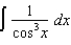 Use the Table of Integrals in your textbook to evaluate each of the following: (a) (b) (c) (d) (e) (f) (g) (h) (i) (j)