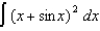 Evaluate the following integrals: (a) (b) (c) (d)