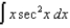 Evaluate the following integrals: (a) (b) (c) (d)