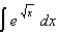 Evaluate the following integrals: (a) (b) (c) (d)