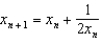 <strong>Given , use Newton's method to find the iterative formula for .</strong> A) e. b. f. c. g. d. h.None of these
