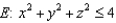 Evaluate , where S is the boundary surface of the solid sphere and