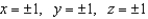 <strong>Evaluate , where and S is the cube bounded by .</strong> A) B) C) D) E) F) G) H)