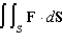 Evaluate , where and S is the part of the surface below the plane , with upward orientation.