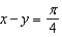Evaluate ,where R is the rectangular region bounded by the lines x + y = 0, , x - y = 0, and .