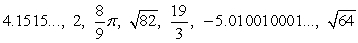 <strong>Determine which numbers in the set are rational numbers. </strong> A) B) C) D) E)