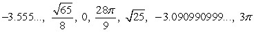 <strong>Determine which numbers in the set are irrational numbers. </strong> A) B) C) D) E)