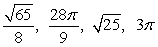 <strong>Determine which numbers in the set are irrational numbers. </strong> A) B) C) D) E)