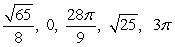 <strong>Determine which numbers in the set are irrational numbers. </strong> A) B) C) D) E)
