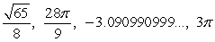 <strong>Determine which numbers in the set are irrational numbers. </strong> A) B) C) D) E)