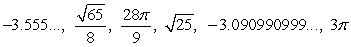 <strong>Determine which numbers in the set are irrational numbers. </strong> A) B) C) D) E)