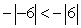 <strong>Place the correct symbol (<, >, or =) between the pair of real numbers. </strong> A) B) C)