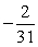 <strong>Evaluate the expression. </strong> A) B) C) D) E) -13