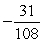 <strong>Evaluate the expression. </strong> A) B) C) D) E) -13