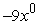 <strong>Evaluate the expression for the given value of x. x = 6</strong> A) 0 B) -9 C) 9 D) 54 E) -54