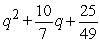Factor the perfect square trinomial.  