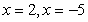 <strong>Determine which of the following values of x is a solution to the equation </strong> A) B) C) D) E)