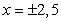 <strong>Find the real solutions of the polynomial equation below. </strong> A) B) C) D) E)