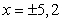 <strong>Find the real solutions of the polynomial equation below. </strong> A) B) C) D) E)
