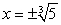 <strong>Find all solutions of </strong> A) B) C) D) E)