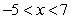 <strong>Write an inequality that represents the interval </strong> A) B) C) D) E)