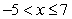 <strong>Write an inequality that represents the interval </strong> A) B) C) D) E)
