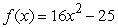 <strong>Find all real values of x such that f (x) = 0. </strong> A) B) C) D) E)