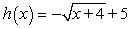 <strong>Consider the graph of Use your knowledge of rigid and nonrigid transformations to write an equation for the following descriptions. The graph of is reflected in the x-axis, shifted five units to the left, and shifted four unit upward.</strong> A) B) C) D) E)