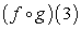 Use the graphs of f and g to evaluate the function.      