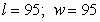 <strong>The sum of the length l and the width w of a rectangular region is 190 meters.Find the dimensions that produce the greatest area.</strong> A) B) C) D) E)