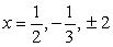 <strong>Find all real solutions of the polynomial equation </strong> A) B) C) D) E)