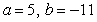 <strong>Find real numbers a and b such that the equation is true.</strong> A) B) C) D) E)