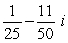 <strong>Write the following expression as a complex number in standard form. </strong> A) B) C) D) E)
