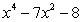 <strong>Write the polynomial as the product of factors that are irreducible over the rationals.</strong> A) B) C) D) E)