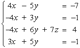 <strong>Write the system of linear equations represented by the augmented matrix.(Use variables x, y, z, and w.) </strong> A) B) C) D) E)