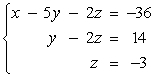 <strong>Determine whether the two systems of linear equations yield the same solutions.If so, find the solutions using matrices. </strong> A) x = -2, y = 8, z = -3 B) x = 2, y = -8, z = -3 C) x = -8, y = -3, z = -2 D) x = 8, y = -3, z = -2 E) The systems yield different solutions.