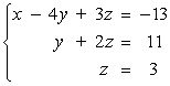 <strong>Determine whether the two systems of linear equations yield the same solutions.If so, find the solutions using matrices. </strong> A) x = -2, y = 5, z = 3 B) x = 2, y = -5, z = 3 C) x = -5, y = 3, z = -2 D) x = 5, y = 3, z = -2 E) The systems yield different solutions.