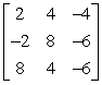 <strong>Find the inverse of the given matrix. </strong> A) B) C) D) E) The matrix does not have an inverse.