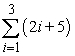 <strong>Find the sum. </strong> A) 16 B) 32 C) 27 D) 11 E) 12