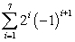 <strong>Write the given series in summation notation. </strong> A) B) C) D) E)