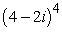 <strong>Use the Binomial Theorem to expand the complex number.Simplify your result. </strong> A) -112 - 384i B) -112 + 384i C) 112 - 384i D) 112 + 384i E) 256