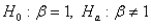 <strong>The appropriate hypothesis test for a regression coefficient is:</strong> A)   B)   C)   D)None of these options <div style=padding-top: 35px> 