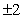 (A)   .The confidence interval formulas for   (not presented in the book)are: Lower limit =   =5.936 Upper limit =   (B)We are 99% confident that the population standard deviation   is between 5.936 and 10.057.(C)The best guess for the population mean is 48.5 hours per week,and about 95% of all employees are within 2 standard deviations of this,where we are almost sure (99% sure)that this standard deviation is between 5.9 and 10.1.But even if the standard deviation is only 5.9,then 48.5   standard deviations will produce the range 36.7 to 60.3.Maybe management should be concerned.
