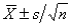 <strong>The approximate 95% confidence interval for a population mean is:</strong> A) B) C) D)