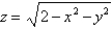 <strong> ,where S consists of the hemisphere and the disk in the -plane.</strong> A) B) C) D) E)