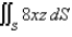 <strong>Evaluate the surface integral. S is the part of the plane that lies in the first octant.</strong> A) B) C) D) E)