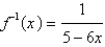 <strong>Find a formula for the inverse of the function. </strong> A) B) C) D) E)