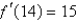 <strong>Suppose that and , , ,and . Find .</strong> A) 20 B) 80 C) 17 D) 140 E) 24